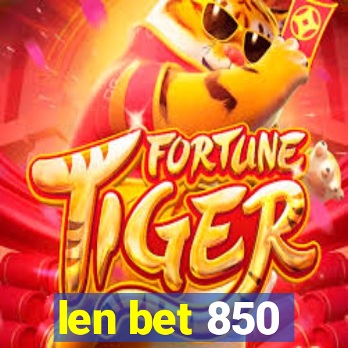 len bet 850